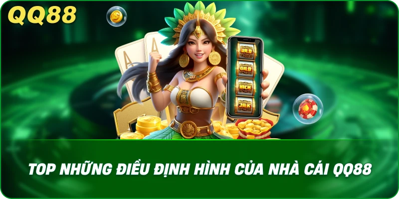 Top những điều định hình của nhà cái QQ88